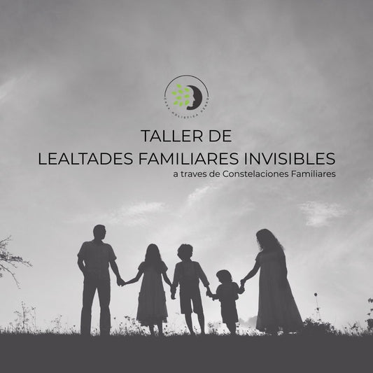 Taller de Lealtades Familiares Invisibles